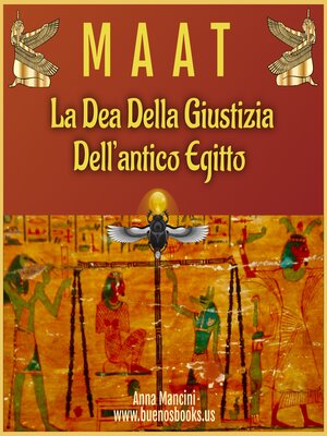 cover image of Maat, la Dea Della Giustizia Dell'antico Egitto